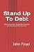 Stand Up To Debt: How A Com...