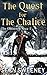 The Quest For The Chalice