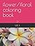 flower/floral coloring book...