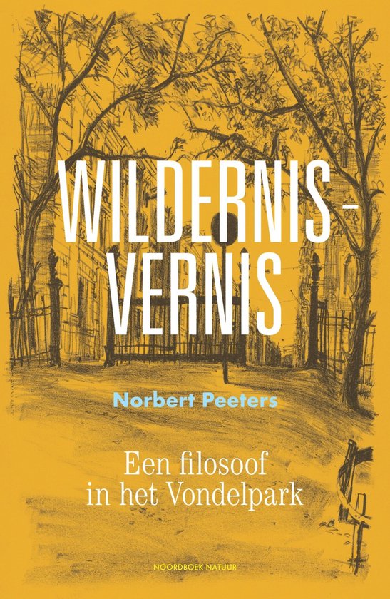 Wildernis-vernis. Een filosoof in het Vondelpark