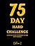 75 HARD CHALLENGE BOOK: A T...