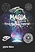 Magia - Tra Leggenda e Verità by Simone Marini