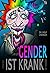Gender ist krank!