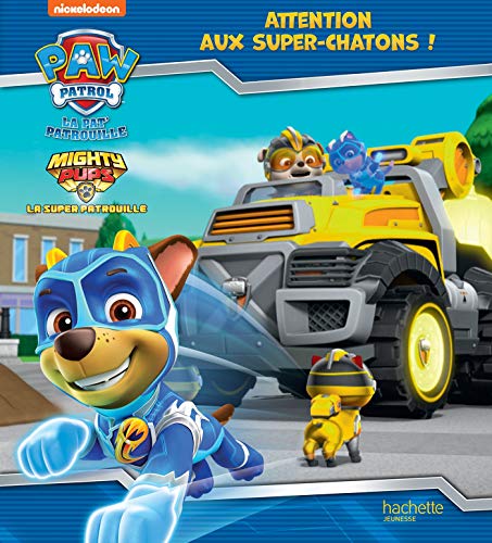 Pat' Patrouille - Attention aux super-chatons ! (Hardcover)