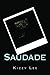 Saudade by Kizzy Lee