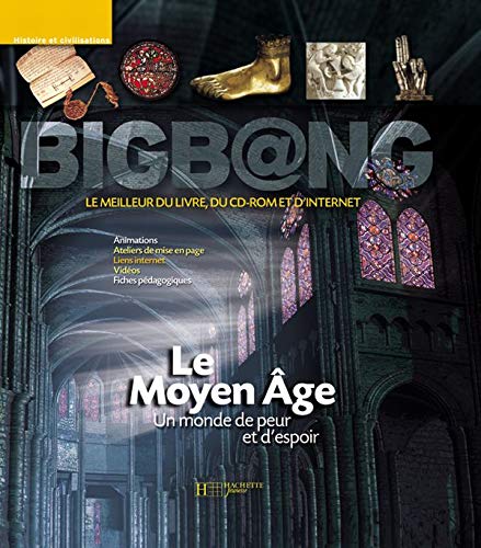 Le Moyen Age. Un monde de peur et d'espoir, Avec CD-ROM (Paperback)