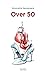 OVER 50 by Unknown Author