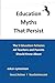 Education Myths That Persis...