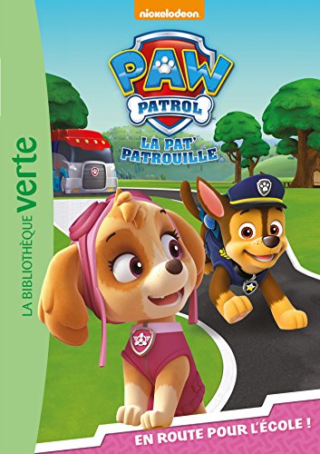 Paw Patrol La Pat' Patrouille 04 - En route pour l'école ! (Paw Patrol - La Pat' Patrouille (4)) (French Edition)