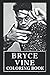 Bryce Vine Coloring Book: G...
