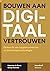 Bouwen aan digitaal vertrouwen by Maarten de Borst