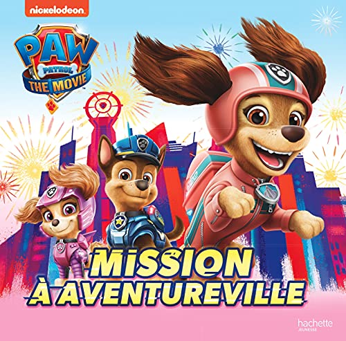 Mission à Aventureville - Pat' Patrouille Film (Hardcover)