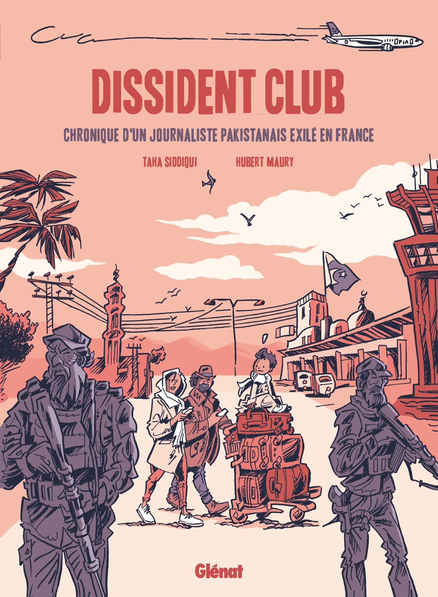 Dissident club : Chronique d'un journaliste pakistanais en exil (Kindle Edition)