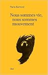 Nous sommes vie, ...