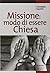Missione: modo di essere Chiesa
