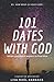 101 Dates With God: A Devot...