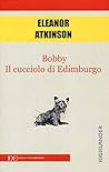 Bobby. Il cucciolo di Edimburgo