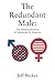 The Redundant Male: The Mar...