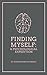 Finding Myself: A Psycholog...