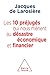 Les 10 préjugés qui nous mènent au désatre économique et fina... by Jacques de Larosiere