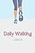 Daily Walking Log Book for ...