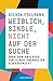 Weiblich, Single, nicht auf der Suche by Silvia Follmann
