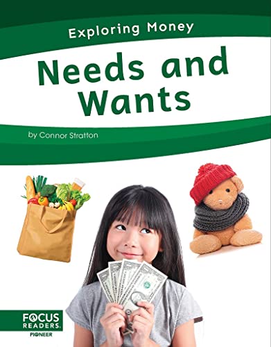 Needs and Wants (Exploring Money)