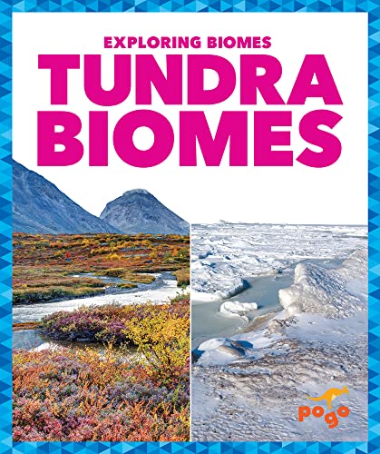 Tundra Biomes (Exploring Biomes)