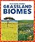 Grassland Biomes (Exploring Biomes)