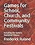 Games for School, Church, a...