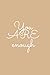 You ARE enough: Journal