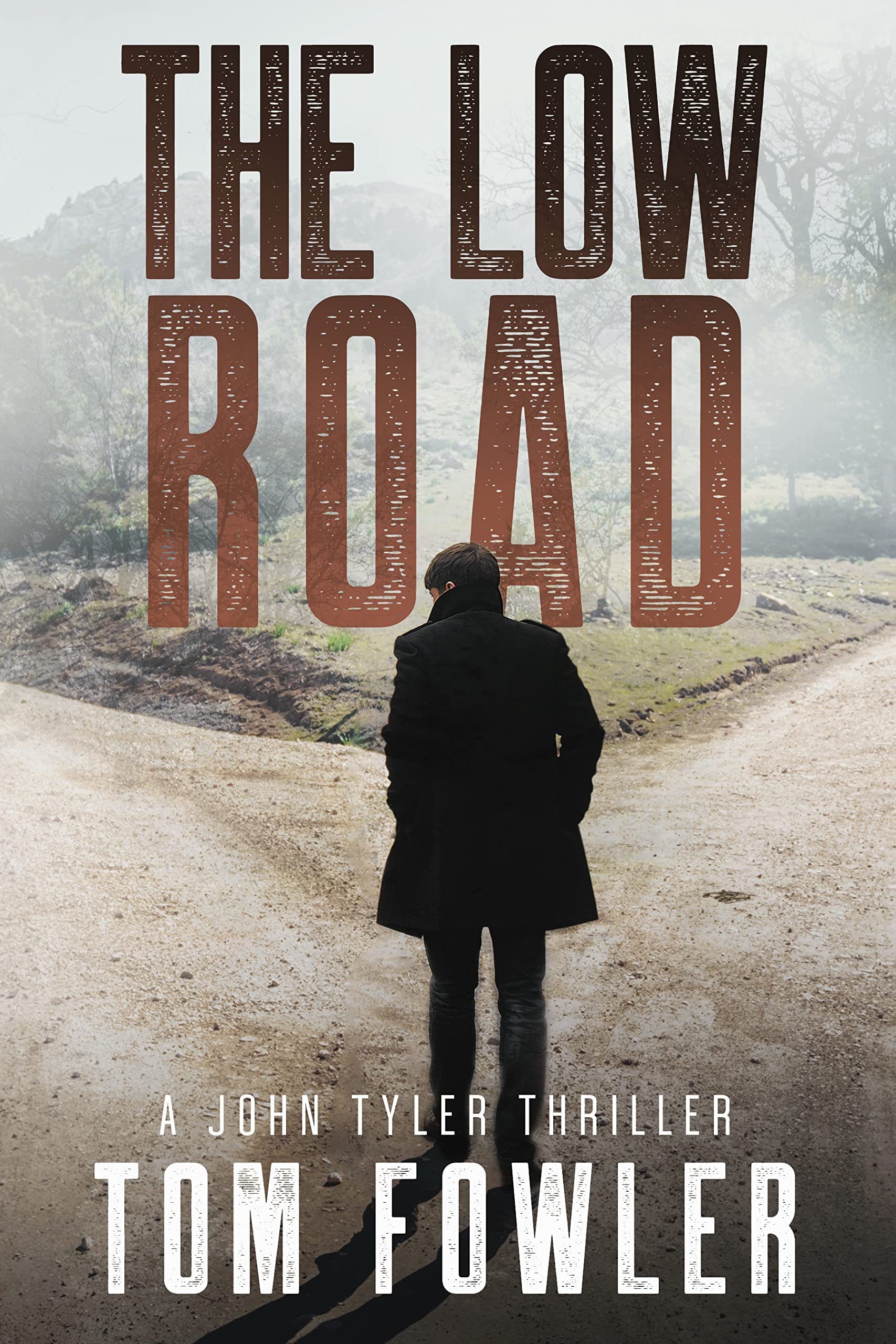The Low Road: A John Tyler Action Thriller (John Tyler Action Thrillers Book 6)