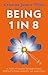 Being 1 in 8 by Kristina Jenica Miles