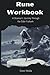Rune Workbook: A Shaman's Journey Through the Elder Futhark: Rune Fundamentals, Esoteric Interpretations and Worksheets for Studying the Runes