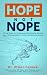 Hope Not Nope by Dillon Caswell Hope Not Nope by Dillon Caswell