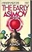 The Early Asimov. Book #1.