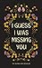 I Guess I Was Missing You