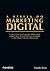 Biblia do Marketing Digital, A