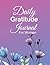 Daily Gratitude Journal for Women: Lined Notebook. Spend A Few Minutes Each Day To Write About Things You Are Thankful For