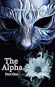 The Alpha: Part One