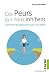 Ces peurs qui nous inhibent...