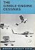 The Single-Engine Cessnas (Modern Aircraft Series)