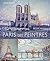 Paris des peintres by Gérard Denizeau