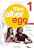 Mon Alter Ego 1 - Livre de l'élève by Catherine Hugot