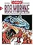 Bob Morane (Intégrale DL) -...