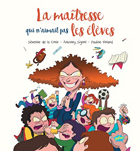La maîtresse qui n'aimait pas les élèves (Paperback)