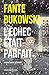 Fante Bukowski, L'Échec était parfait