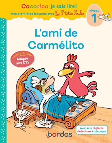 Cocorico Je sais lire ! 1res lectures avec les P'tites Poules - L'ami de Carmélito Niveau 1 DYS (Paperback)