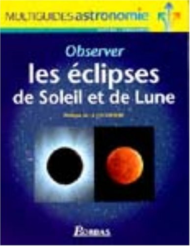 Observer les éclipses de soleil et de lune (Paperback)