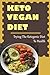 Keto Vegan Diet: Trying The Ketogenic Diet To Health